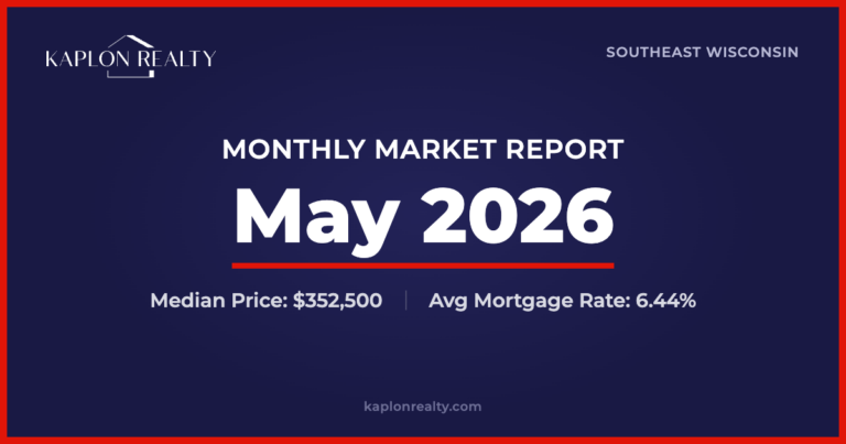 May 2026 Wisconsin Housing Market: What It Means for Southeast Wisconsin 1 May 2026 Wisconsin Housing Market Report - Kaplon Realty