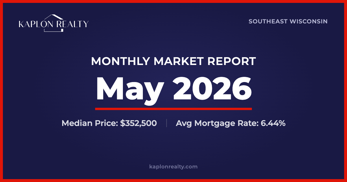 May 2026 Wisconsin Housing Market Report - Kaplon Realty