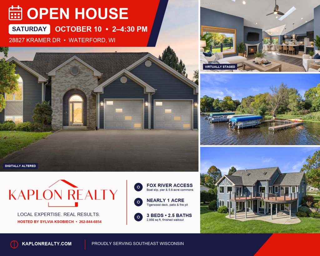 Open house at 28827 Kramer Dr, Waterford, WI, Saturday, October 10, 2 to 4:30 PM. Home with Fox River boat slip on nearly 1 acre, 3 beds, 2.5 baths. Great room photo virtually staged, front exterior digitally altered.